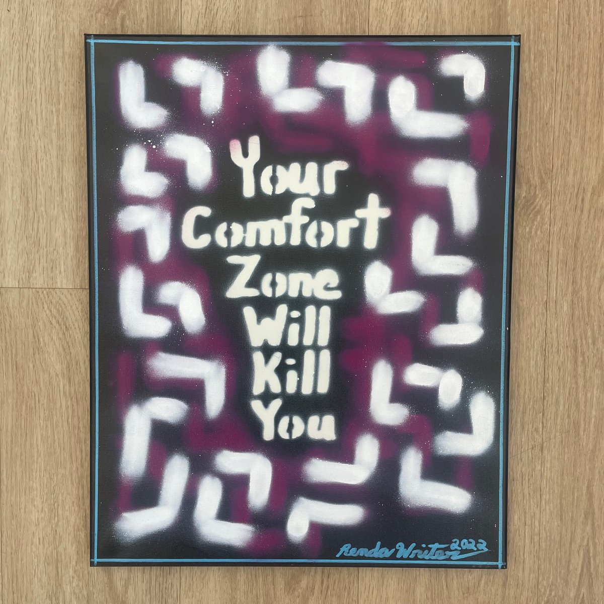 16” x 20” Canvas Original // Your Comfort Zone Will Kill You 🏻 Your Comfort Zone Will Kill You