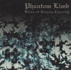 Phantom Limb - Veins Of Unholy Capacity - CD