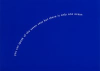 you can speak of the seven seas but there is only one ocean 