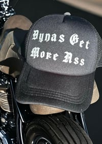 Image 2 of Dynas get more ass! Trucker hat 