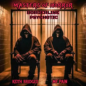Image of Masters Of Horror (MF Pain & Keith Bridges)-Borderline Psychotic cd