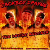 Image of Jackboy DPayne--The Devil's Knockin