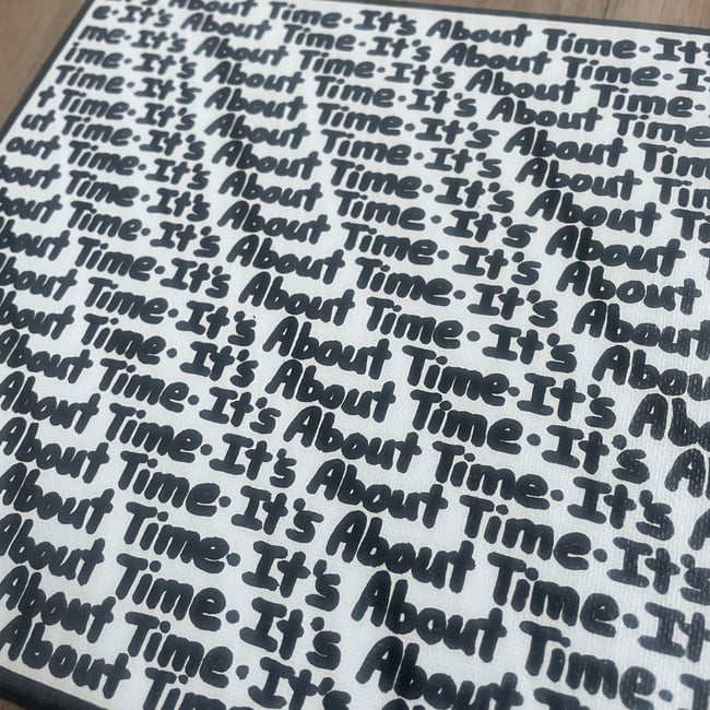 It’s About Time // 10” x 8” Canvas Original