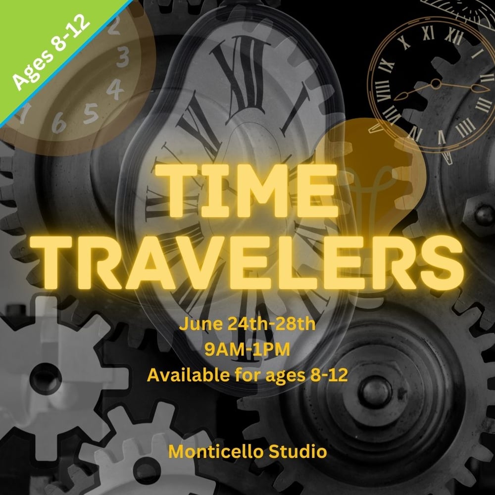 Image of "Time Travelers" June 24th - 28th