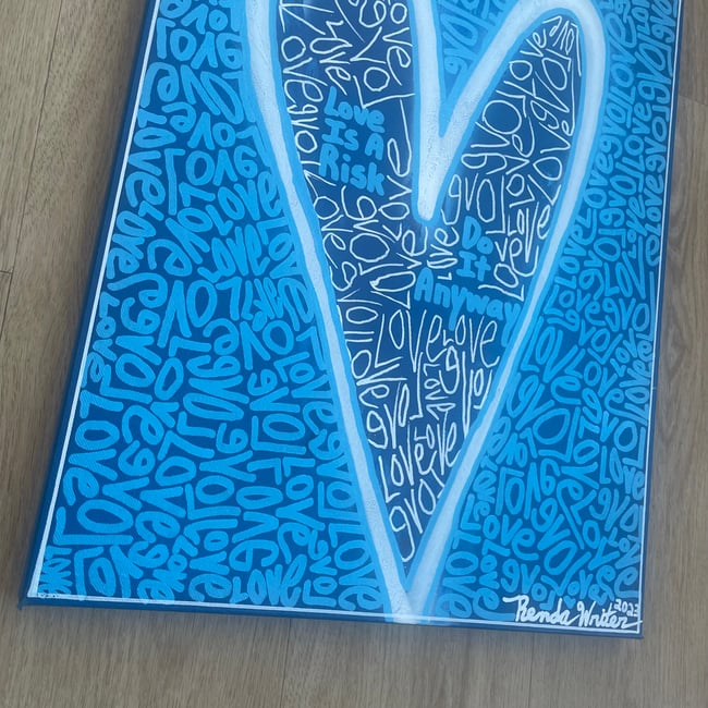 16” x 20” Canvas Original 💙 Love is a risk. Do it anyway.