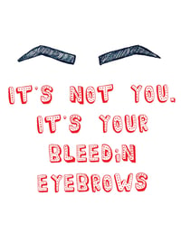Bleeding eyebrows card