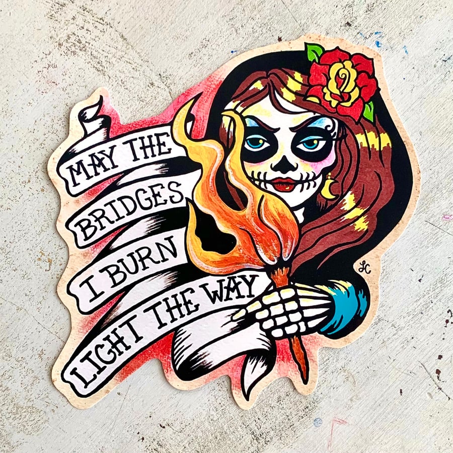 Image of Day of the Dead "May the Bridges I Burn Light The Way" Sticker Decal