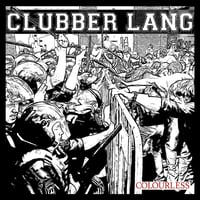 Clubber Lang "Colourless" (Vinyl)