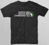 Northmen Southmen Comrades All (Black T-Shirt)