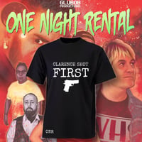 CLARENCE SHOT FIRST - ONE NIGHT RENTAL T-SHIRT 