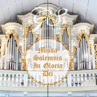 Missa Solemnis "In Gloria Dei"