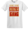 BANG BANG NINER GANG GRAPHIC T-SHIRT 