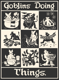 Goblins Doing Things Print
