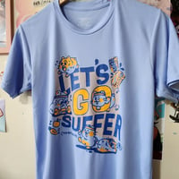 Image 4 of Lets Go Suffer Drifit Shirt