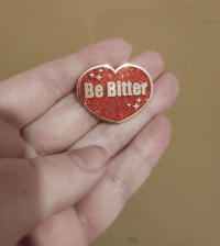 Image 2 of 4 Color Be Bitter Glitter Enamel Pin 