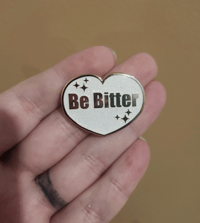 Image 3 of 4 Color Be Bitter Glitter Enamel Pin 