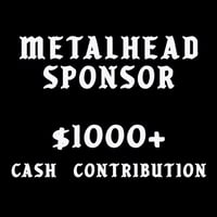 Image 1 of Metalhead SPONSOR $1000+ CASH CONTRIBUTION