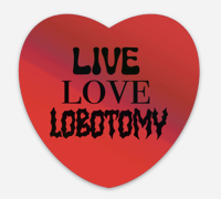Image of LIVE LOVE LOBOTOMY RED HOLO STICKER
