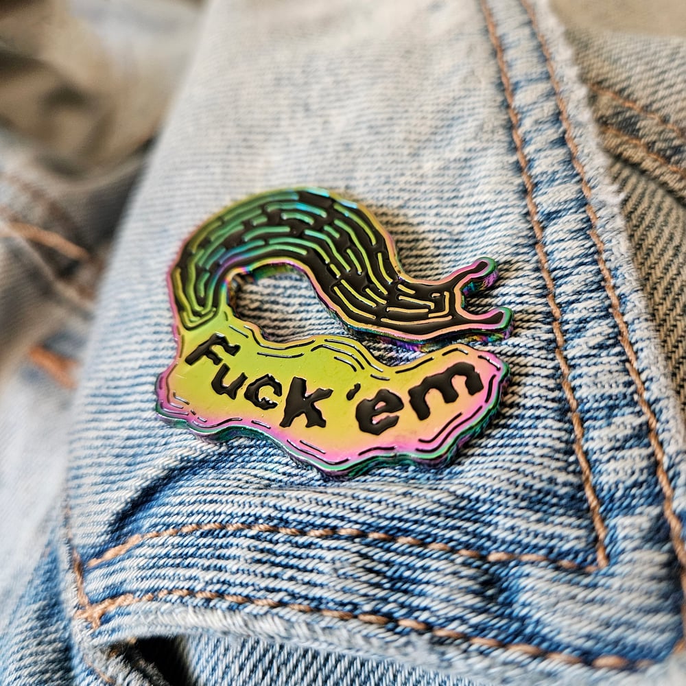 Fuck 'em Enamel Pin