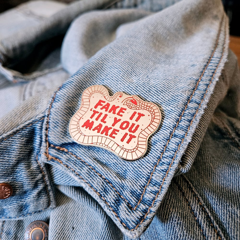 Fake it Enamel Pin