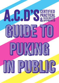 Image 1 of A.C.D'S GUIDE TO PUKING IN PUBLIC physical zine