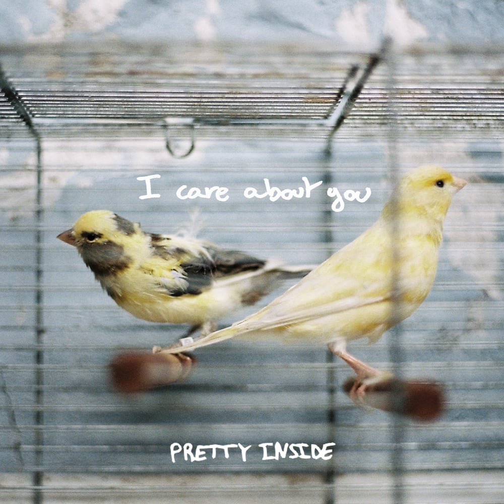 Image of I CARE ABOUT YOU - PRETTY INSIDE (CD)