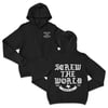 Screw The World Hoodie 