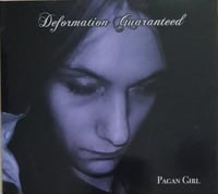 Deformation Guaranteed - Pagan Girl CD-R