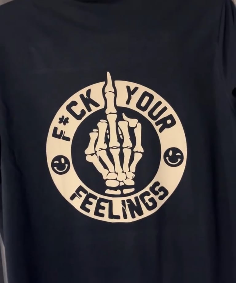 F*ck your feelings tee
