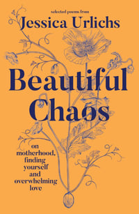 Beautiful Chaos - Selected Poems (signed copy)
