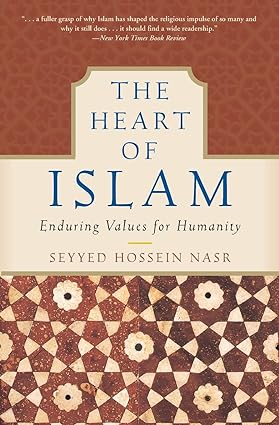 Image of The Heart of Islam: Enduring Values for Humanity