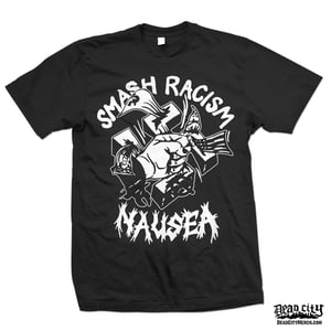 Image of NAUSEA "Smash Racism" T-Shirt