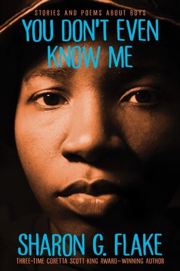Image of You Don't Even Know Me: Stories and Poems About Boy