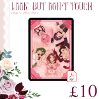 🌹LOOK BUT DON'T TOUCH: Digital Zine🌹