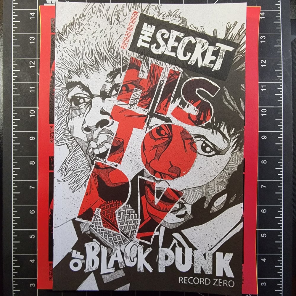 The Secret History of Black Punk: Record Zero - Raeghan Buchanan