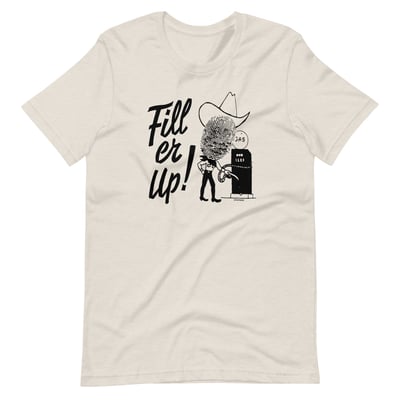 Image of Fill 'er Up T-Shirt