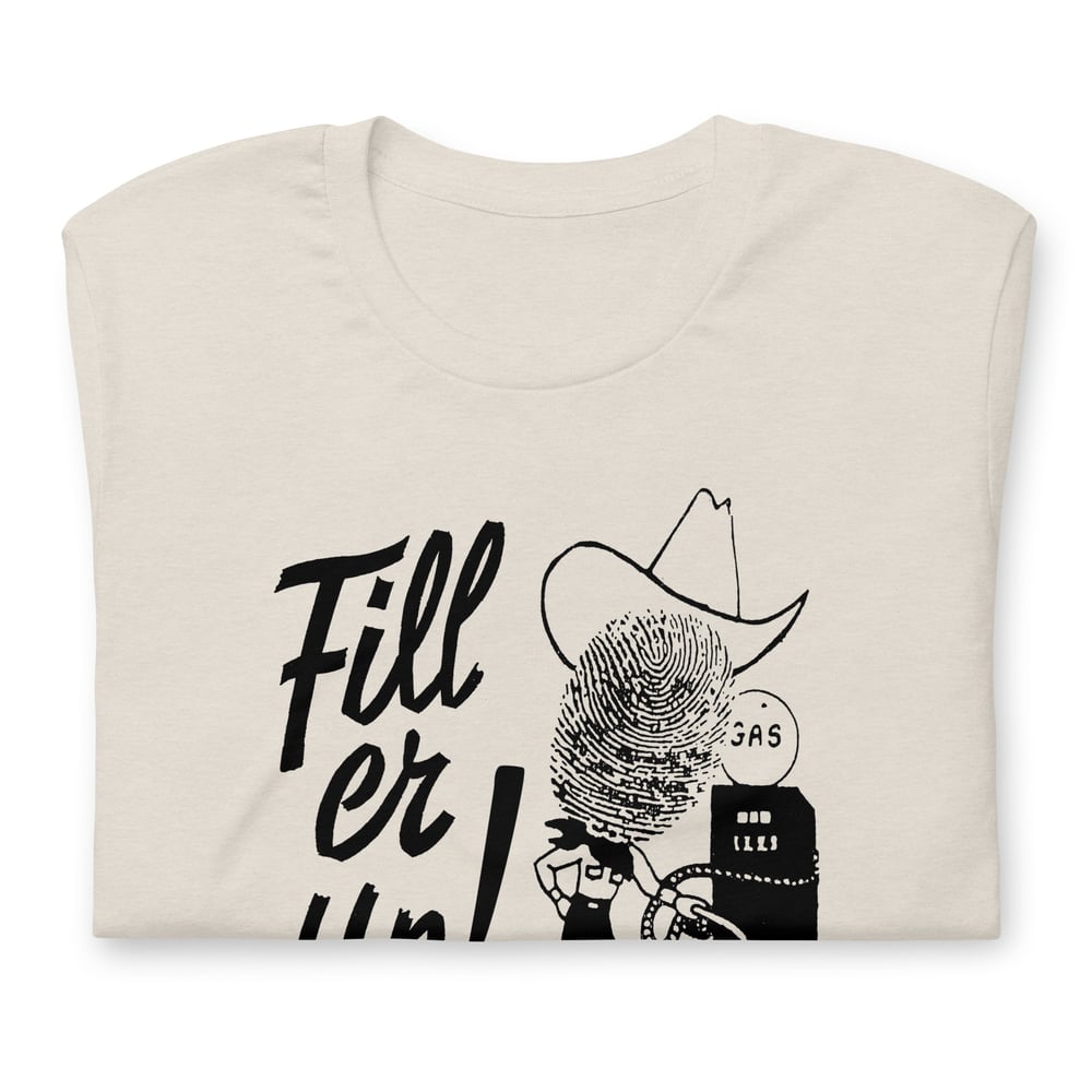 Image of Fill 'er Up T-Shirt