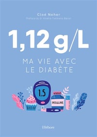 1,12g/L, ma vie avec le diabète