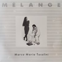 Image of Marco Maria Tosolini – Mèlange (1985 Italy)