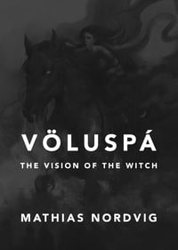 Image of "Völuspá: The Vision of the Witch" by Mathias Nordvig & illustrated by Rim Baudey (2nd edition)