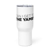 Travel Mug - Can I Get To The Yams