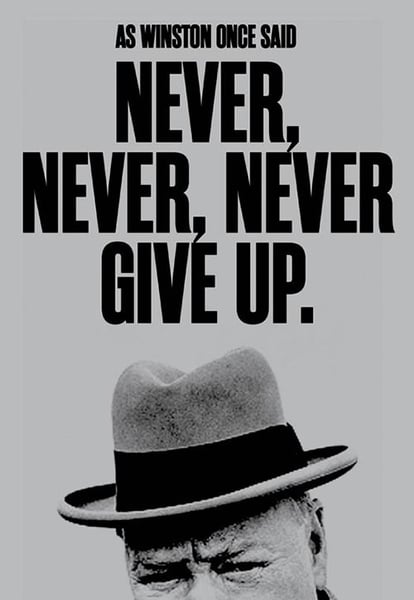 Image of Never, never, never give up - Winston Churchill