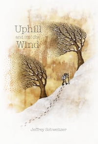 Image 1 of (NEW!) Uphill and into the Wind / Hardcover signed by the artist