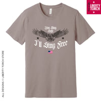 Image 1 of You Stay Safe, I'll Stay Free Unisex T-Shirt