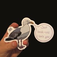 Image 1 of Just Beak-Cuz I love you - Seagull Pun Sticker 5in