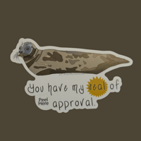 Image 2 of You Have My Seal Of Approval - Seal Pun Sticker 5in