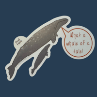 Image 3 of What A Whale Of A Tale - Whale Pun Sticker