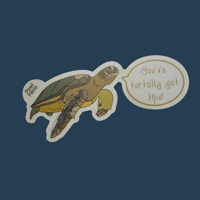 Image 3 of You've Turtally Got This! - Sea Turtle Pun Sticker 5in