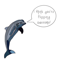 Image 2 of I Think You're Flipping Awesome! - Dolphin Pun Sticker 5in