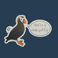 Image 2 of You're A Stud Puffin! - Puffin Pun Sticker 3in